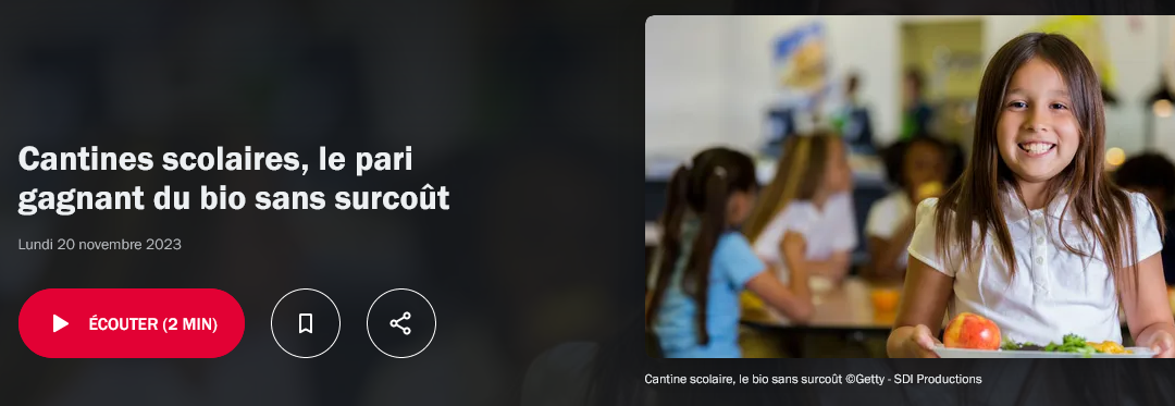 Alimentation bio dans les cantines scolaires (France Inter 20 novembre 2023)